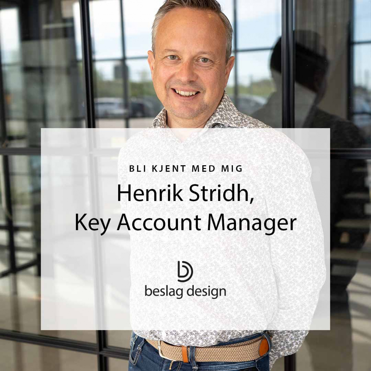 Bli kjent med meg: Henrik Stridh, Key Account Manager
