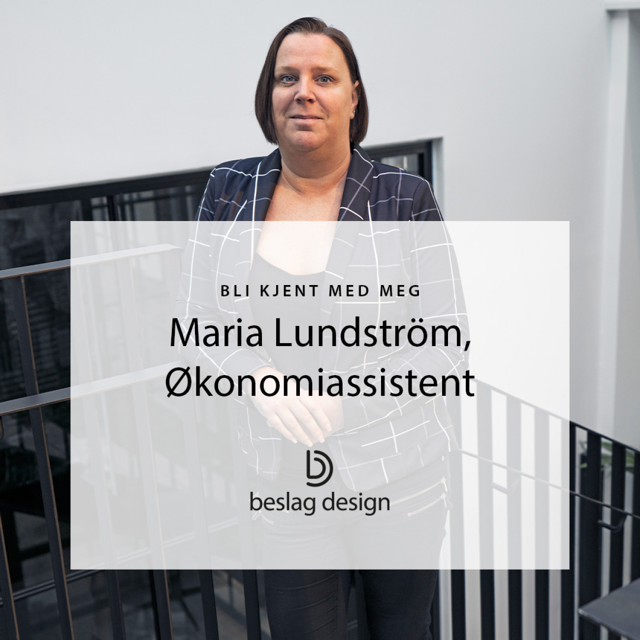 Bli kjent med meg: Maria Lundström, Økonomiassistent